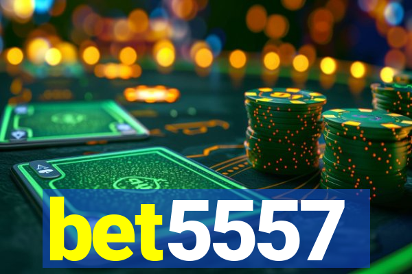 bet5557