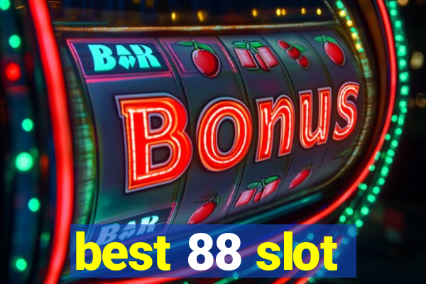 best 88 slot