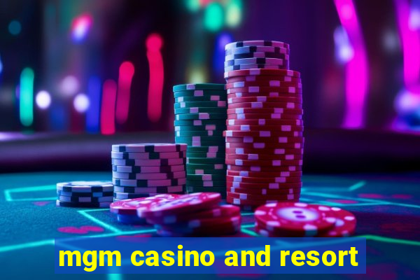 mgm casino and resort