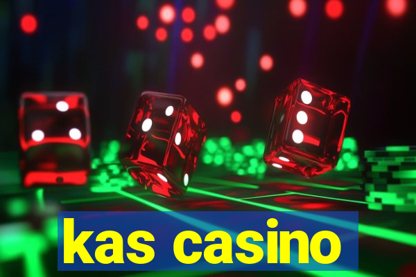 kas casino