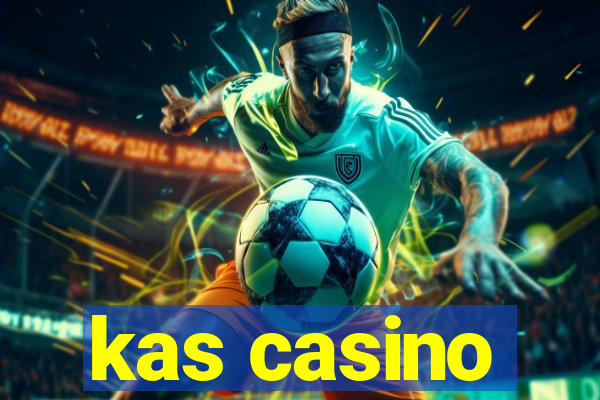 kas casino