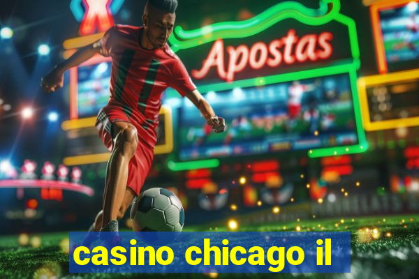 casino chicago il