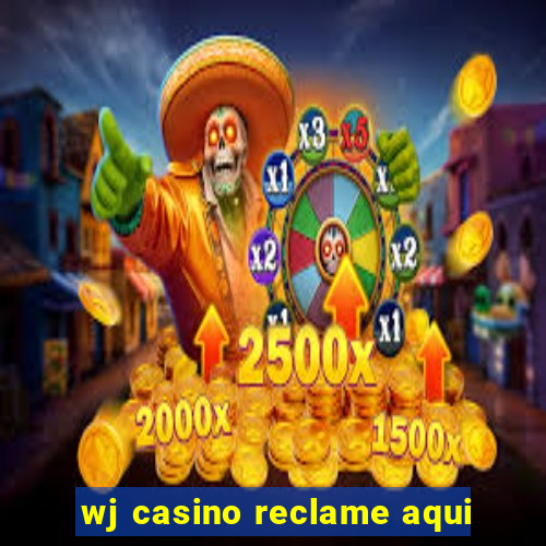 wj casino reclame aqui