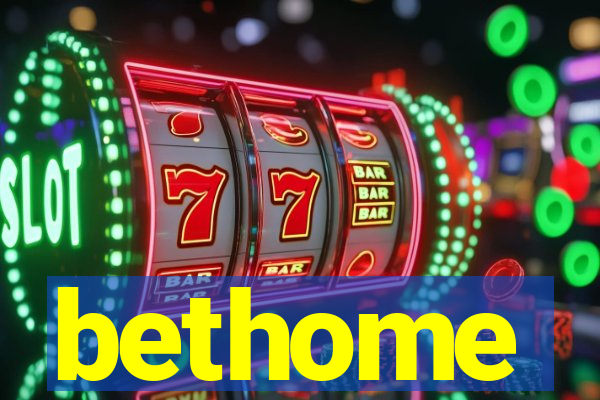 bethome