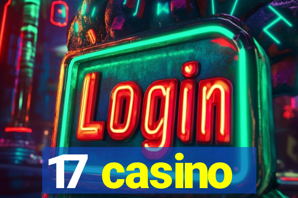 17 casino