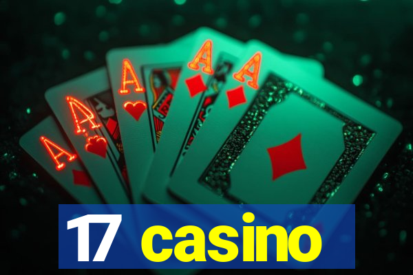 17 casino