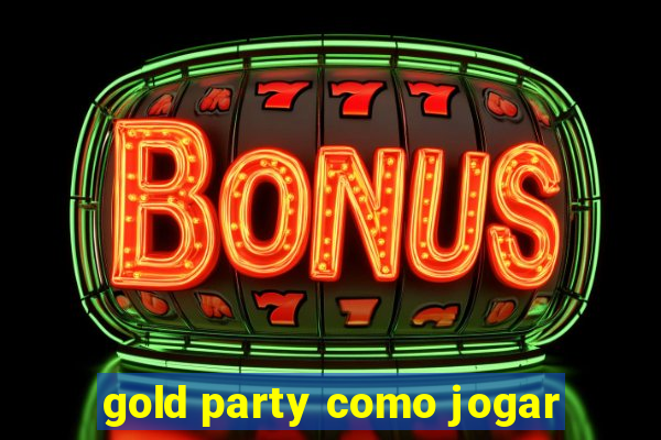 gold party como jogar