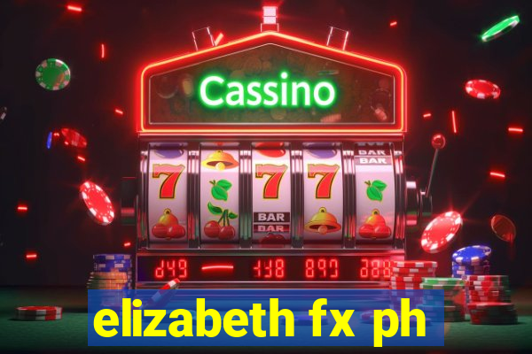 elizabeth fx ph