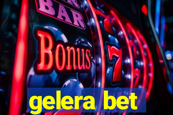 gelera bet