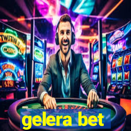 gelera bet