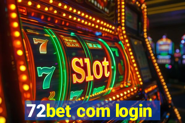 72bet com login