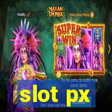 slot px