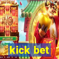 kick bet