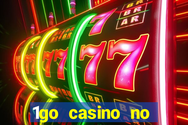 1go casino no deposit bonus