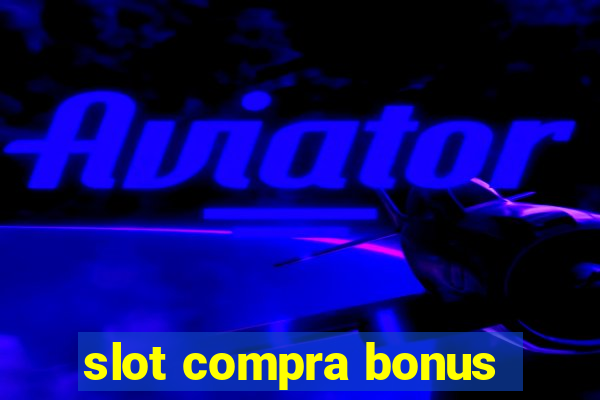 slot compra bonus