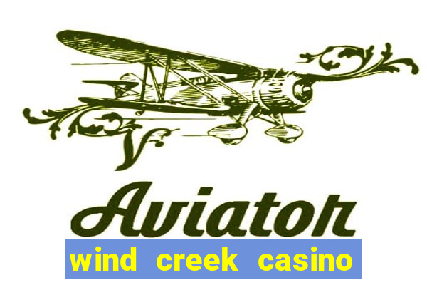 wind creek casino in alabama