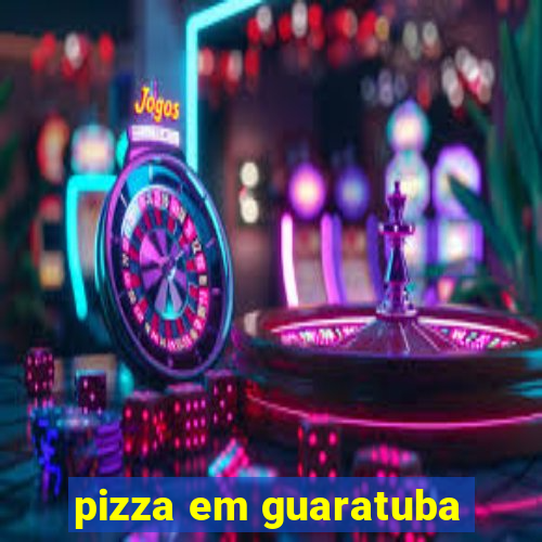 pizza em guaratuba