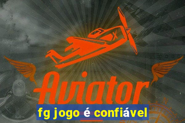 fg jogo é confiável