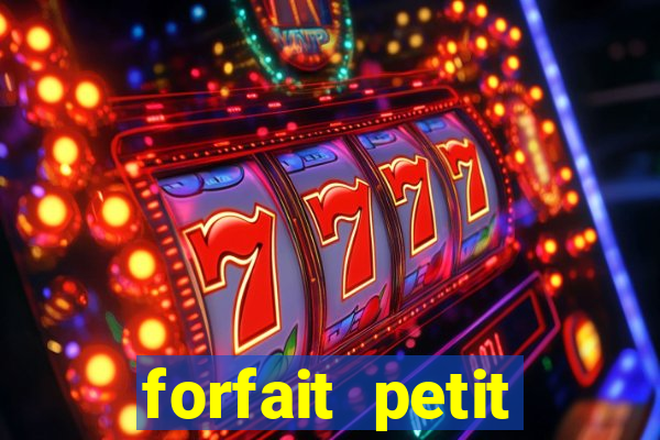 forfait petit manoir du casino