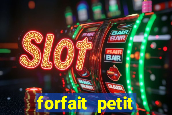 forfait petit manoir du casino