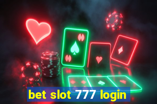 bet slot 777 login