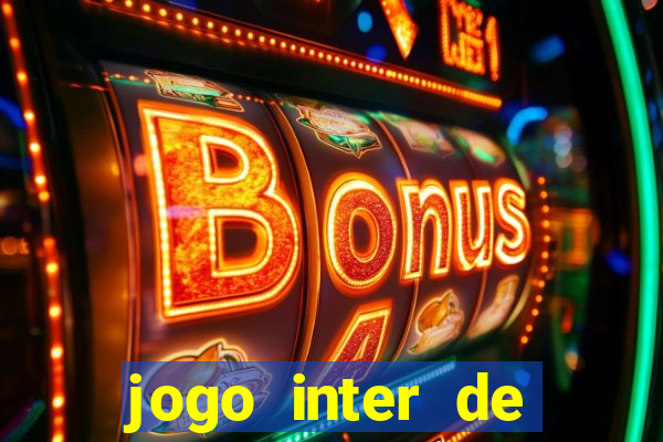 jogo inter de milao e milan