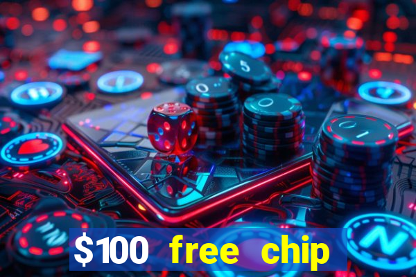 $100 free chip casino captain jack