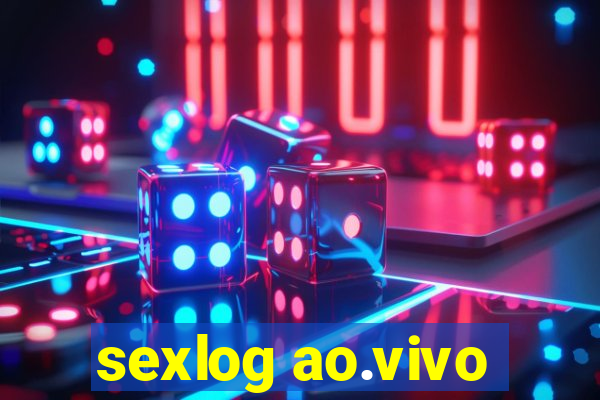 sexlog ao.vivo