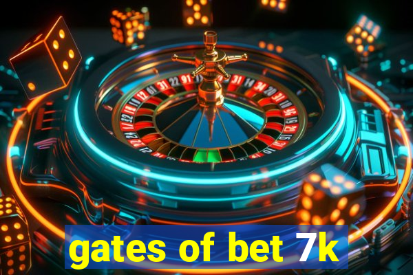 gates of bet 7k