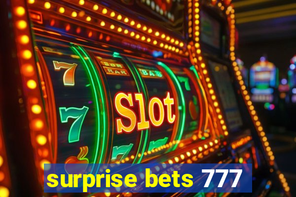 surprise bets 777