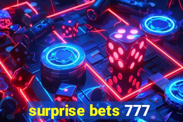 surprise bets 777