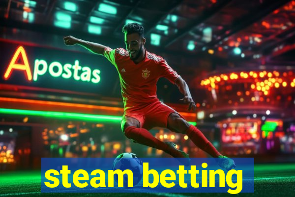 steam betting