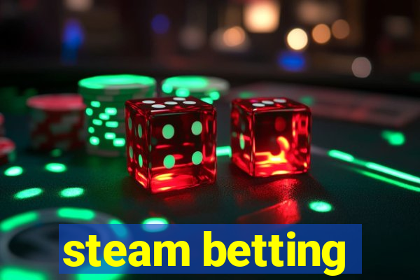 steam betting