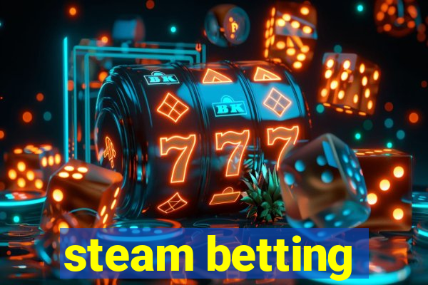 steam betting