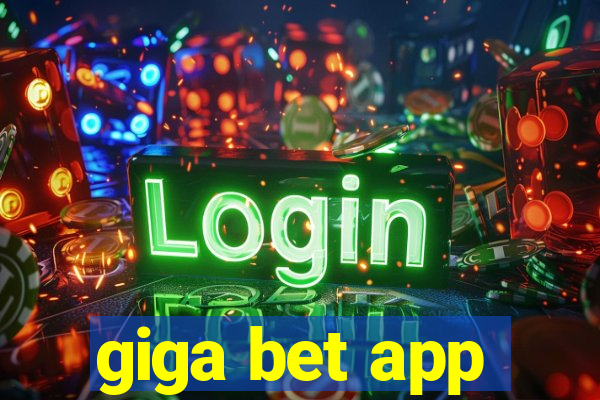 giga bet app