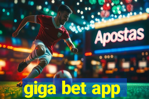 giga bet app