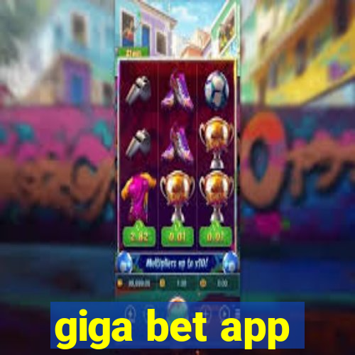 giga bet app