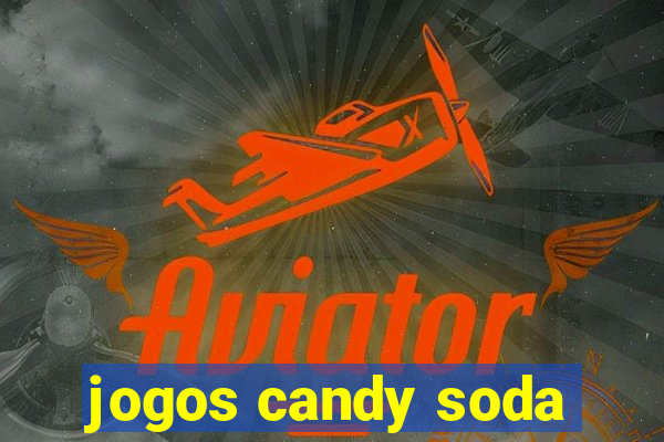 jogos candy soda