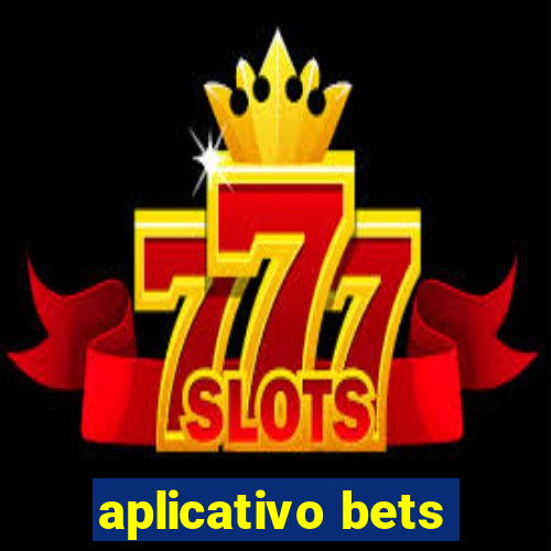 aplicativo bets