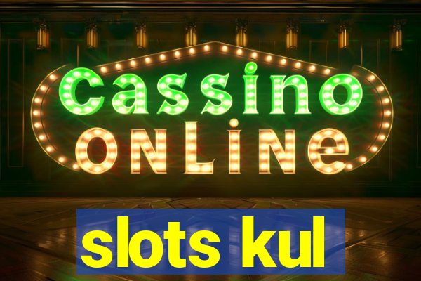 slots kul