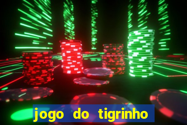 jogo do tigrinho é verdadeiro