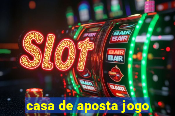 casa de aposta jogo