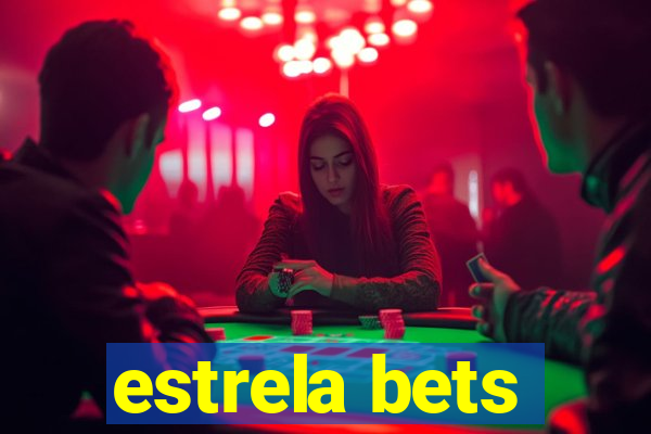 estrela bets