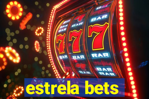 estrela bets