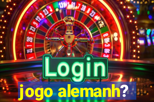 jogo alemanh?