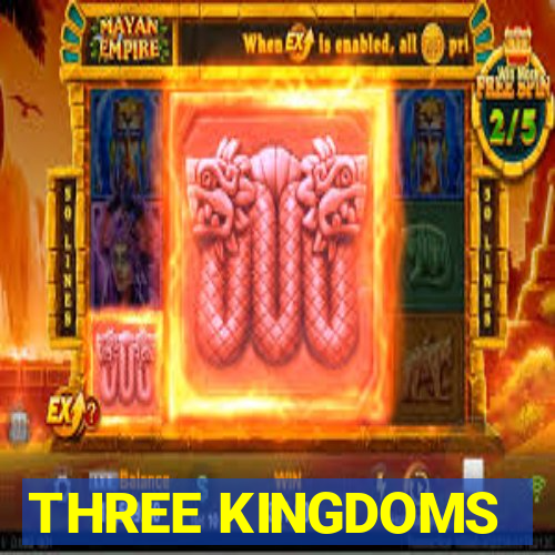 THREE KINGDOMS