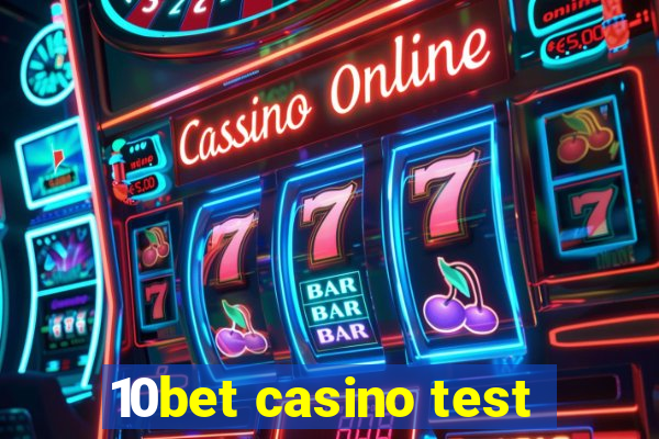 10bet casino test