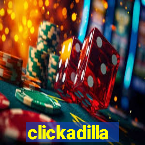 clickadilla