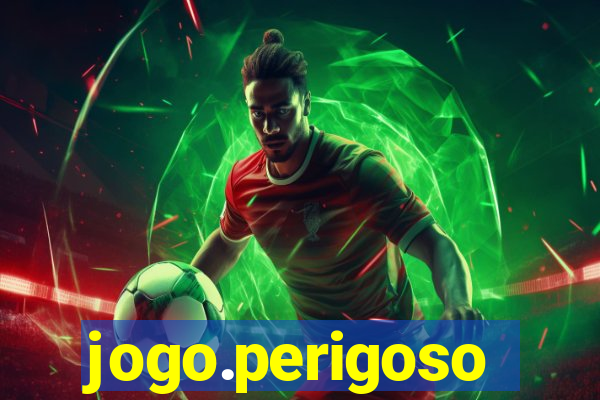 jogo.perigoso