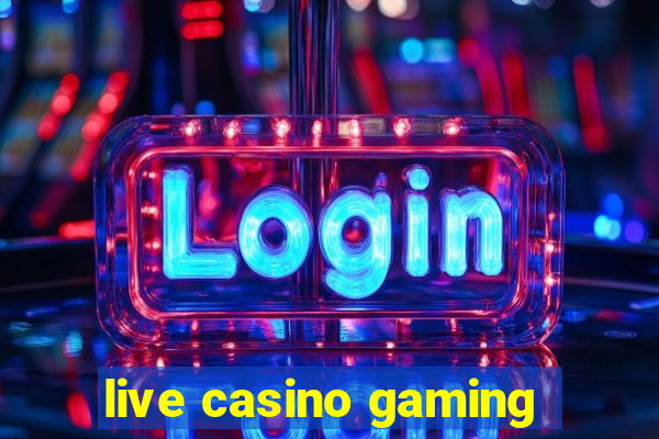 live casino gaming